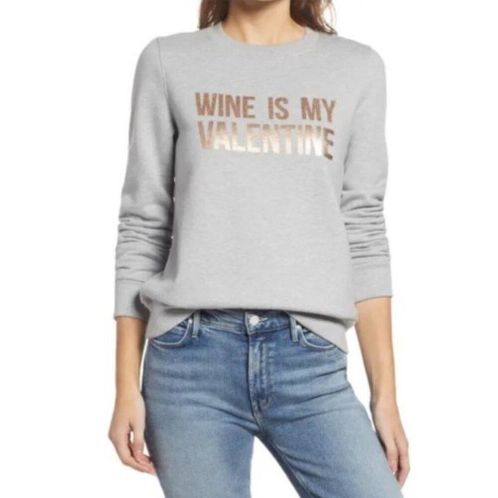 NWT WINE IS MY VALENTINE Normcore graphic Athleisure Sweatshirt S Halogen $59